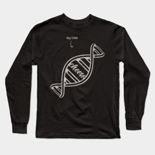 Cheese is in my DNA Long Sleeve T-Shirt